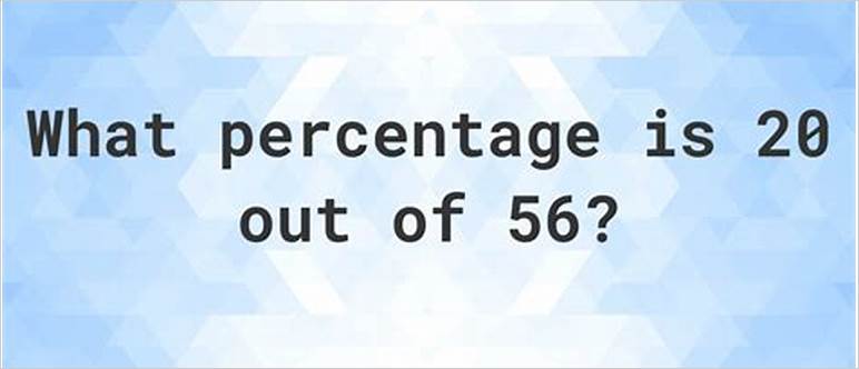 20 percent of 56